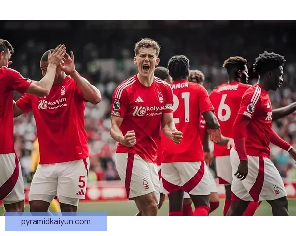 英超森林状态回暖，近期表现值得关注